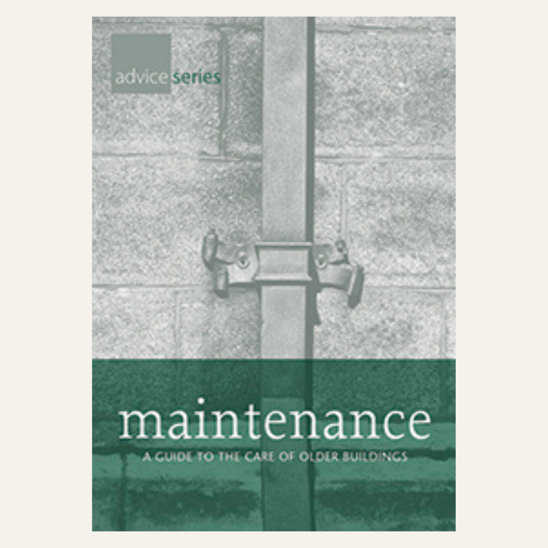Maintenance: Guide to the Care of Older Buildings by The Department of Housing , Local Government and Heritage Advice Series
