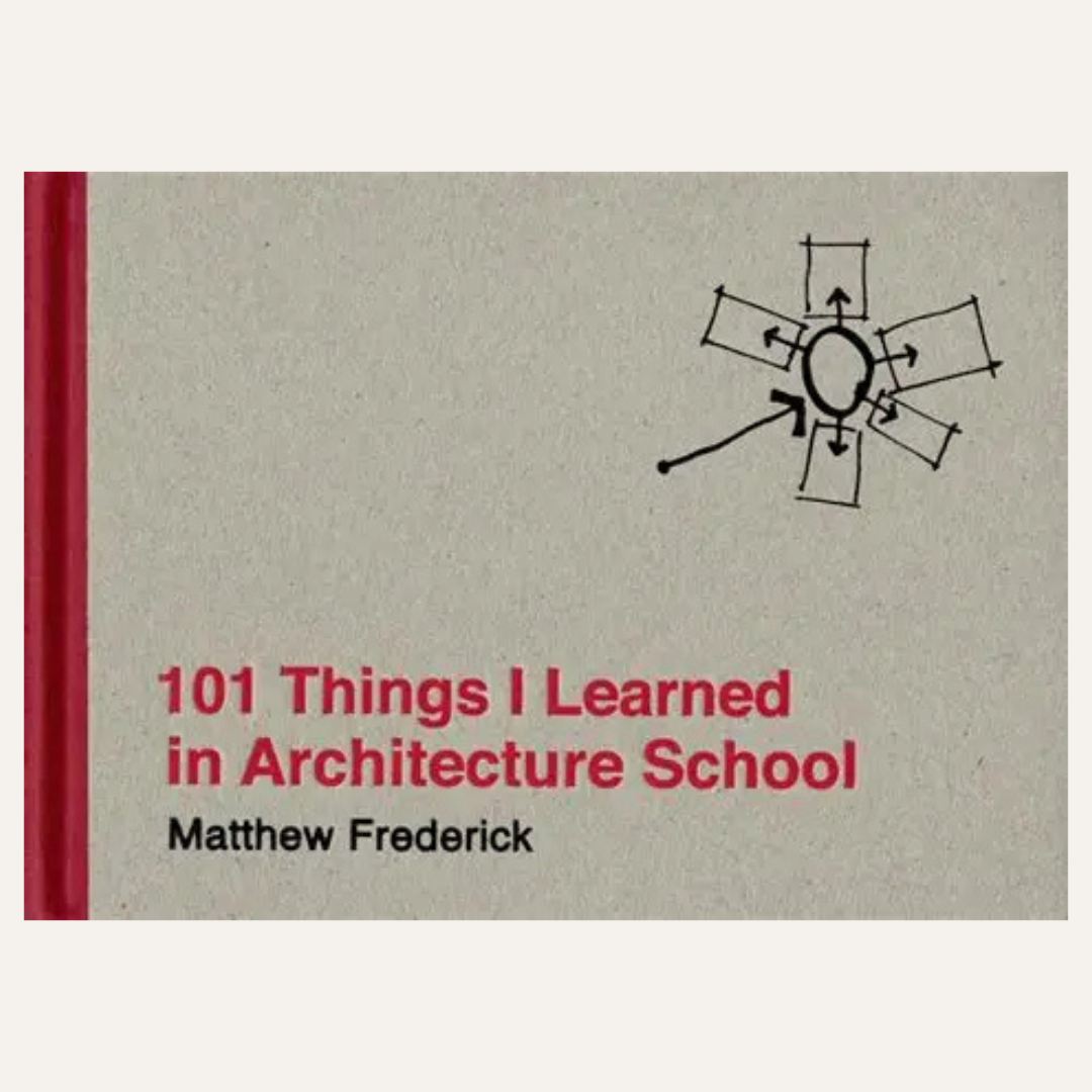 Book cover for '101 Things I Learned in Architecture School' by Matthew Frederick, featuring a textured light gray cover with a red horizontal stripe at the top, red vertical title text, black author text, and a black hand-drawn architectural diagram near the bottom.