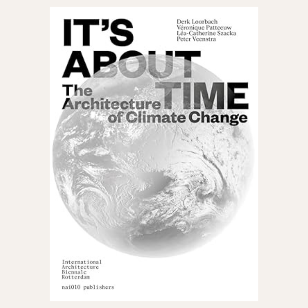 It's About Time: The Architecture of Climate Change