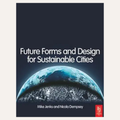 Book cover for 'Future Forms and Design for Sustainable Cities' by Mike Jenks and Nicola Dempsey, featuring a dark blue globe and cityscape graphic on a black background with a red publisher logo in the bottom right.