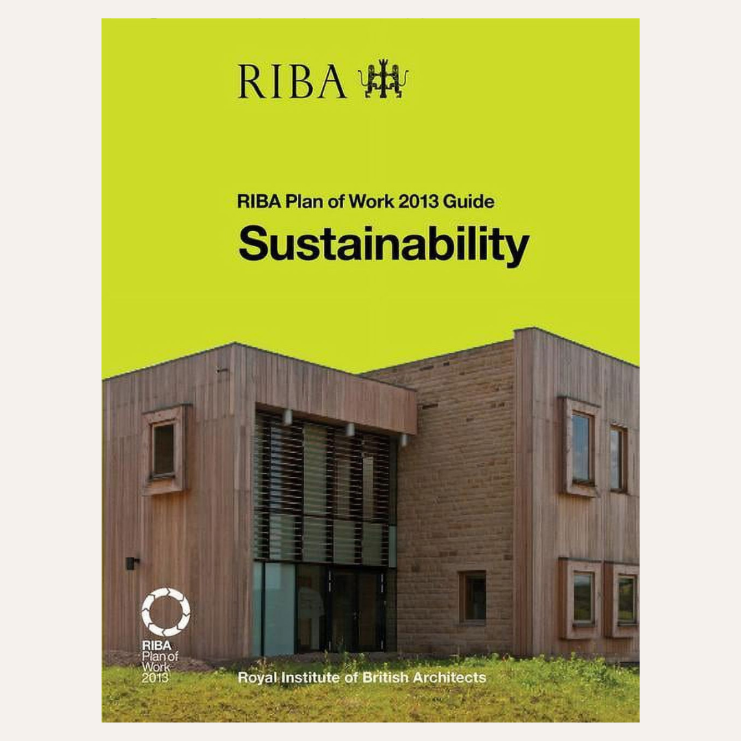 RIBA Plan of Work 2013 Guide Sustainability book cover featuring a bright yellow-green top section with black text and a modern wooden building photograph below.
