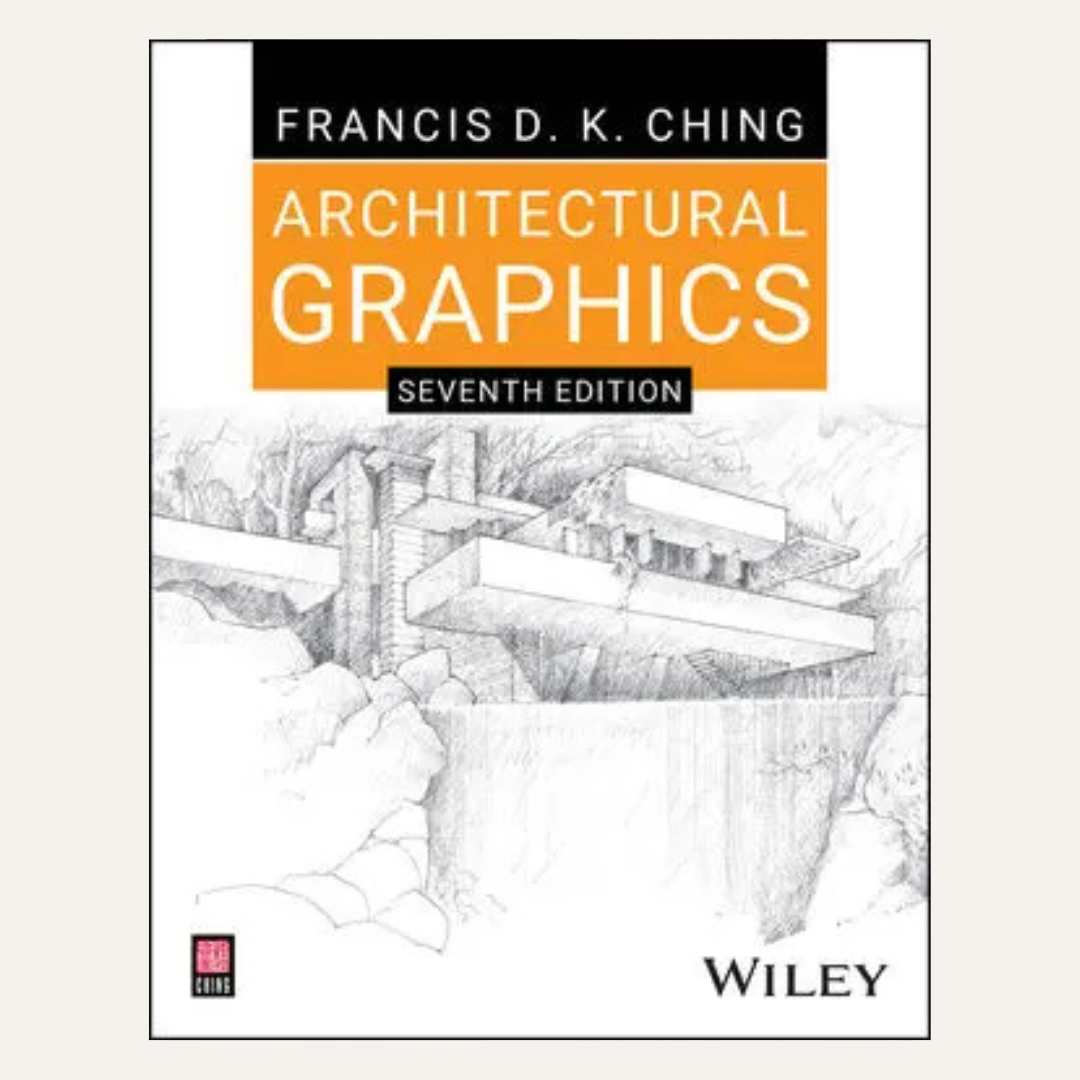 Front cover of the book 'Architectural Graphics: Seventh Edition' by Francis D. K.