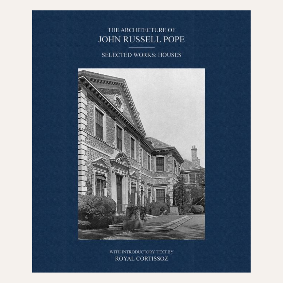 A book cover titled "The Architecture of John Russell Pope: Selected Works. Houses" with a large black-and-white architectural photograph centered on a dark navy blue background.