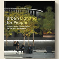 Book cover of 'Urban Lighting for People' with people walking under a modern bridge.