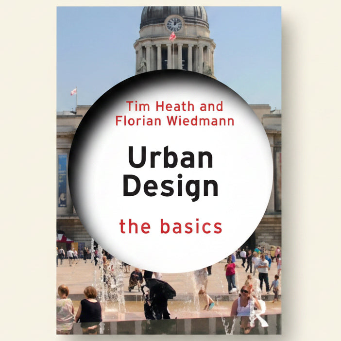 Book cover of 'Urban Design: The Basics' by Tim Heath and Florian Wiedmann with a cityscape background.