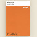 Orange book cover with 'Wallpaper* City Guide Bilbao' and 'Phaidon' branding.