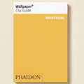 Wallpaper* City Guide Montreal by Phaidon on a yellow background