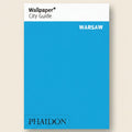 Wallpaper* City Guide Warsaw by Phaidon on a blue background