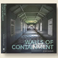 Book cover of 'Walls of Containment' by Patrick Quinnilan with a hallway image.