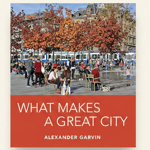 Book cover of 'What Makes a Great City' by Alexander Garmin with a cityscape background.
