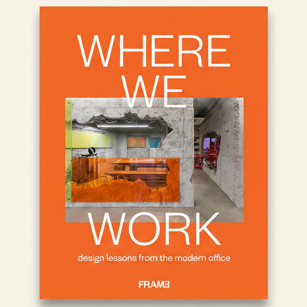 Book cover of 'Where We Work' with an interior design image and 'FRAME' branding.
