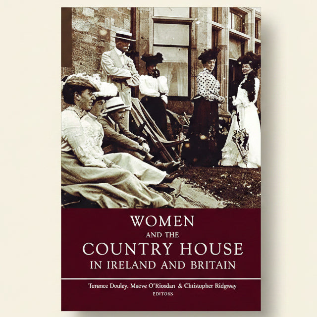 Book cover of 'Women and the Country House in Ireland and Britain' with historical photograph of women in formal attire.