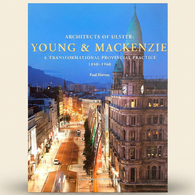 Book cover of 'Architects of Ulster: Young & Mackenzie' with a cityscape and building in the background.
